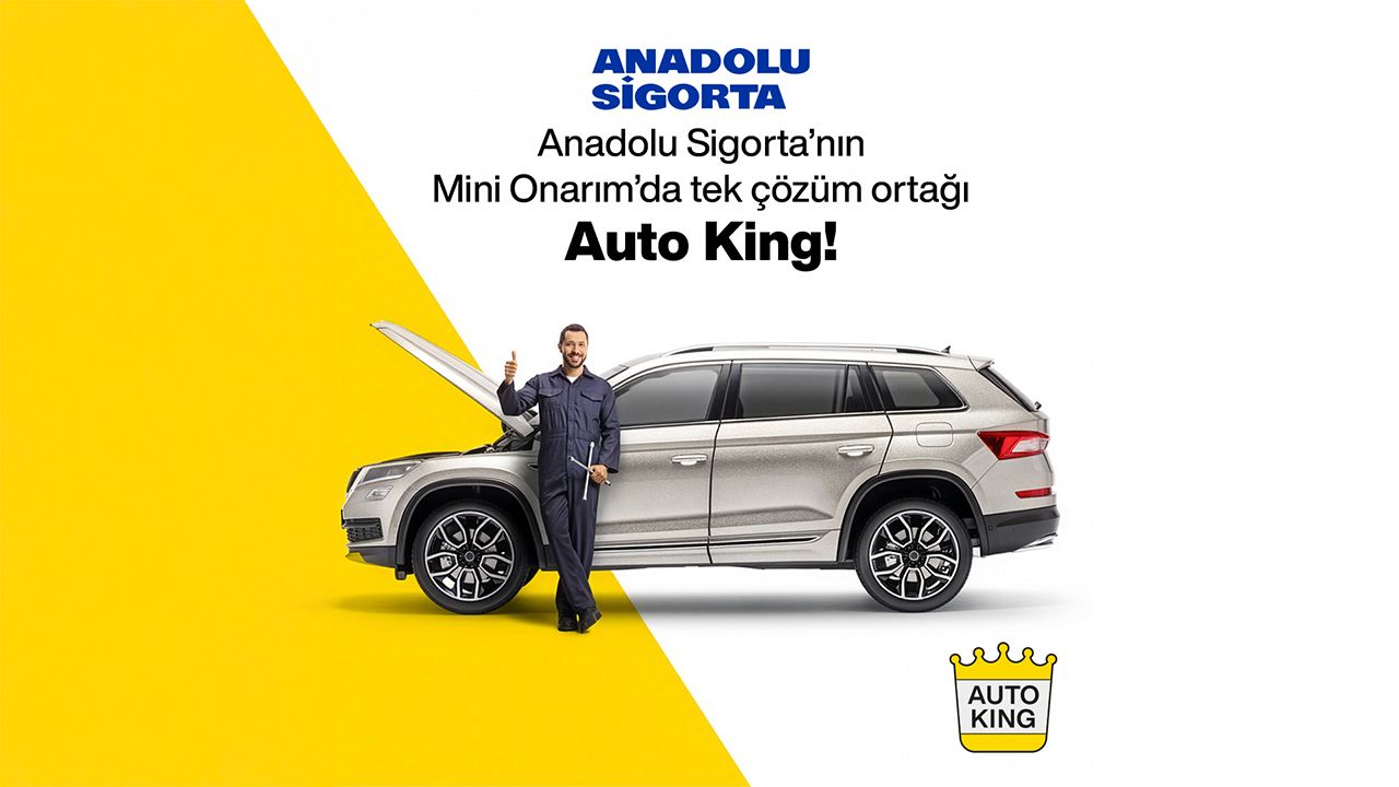 Yeni Dönemde Anadolu Sigorta’nın Mini Onarım’da Tek Çözüm Ortağı: Auto King Oto Servis