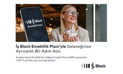 Anadolu Hayat Emeklilik’ten İş Black planına özel ayrıcalıklar