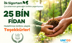 Unico Sigorta’nın “İlk Sigortam” projesiyle 65 bin fidan geleceğe nefes olacak