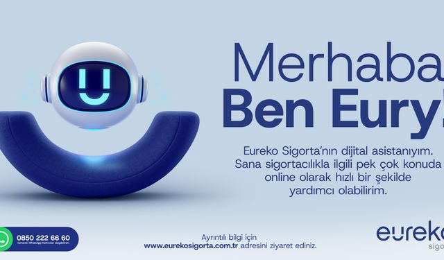 Eureko Sigorta’dan Yenilikçi Dijital Asistan