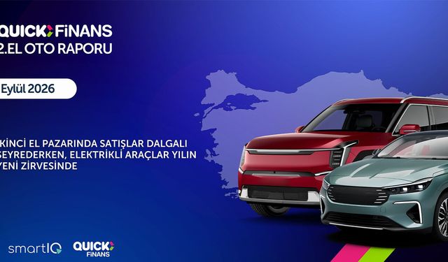 Quick Finans ve SmartIQ’dan Eylül Ayı 2. El Oto Raporu: Sektörün en yeni trendleri açıklandı