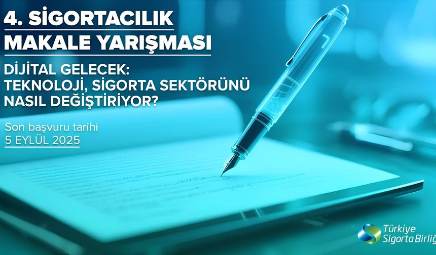 TSB’nin 4. Sigortacılık Makale Yarışması'nda geri sayım başladı