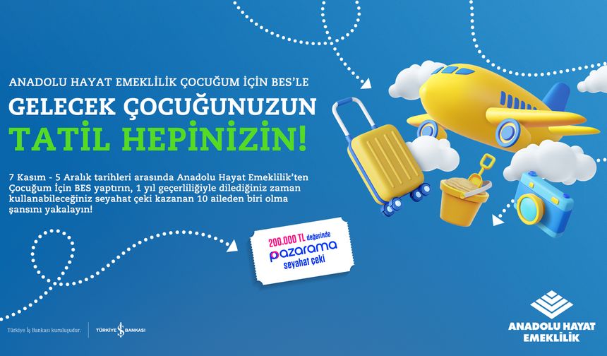 Anadolu Hayat Emeklilik'ten ailelere yönelik kampanya